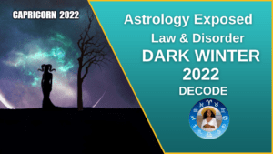 astrology exposed law and disorver dark winter 2022 sonya stars and soul